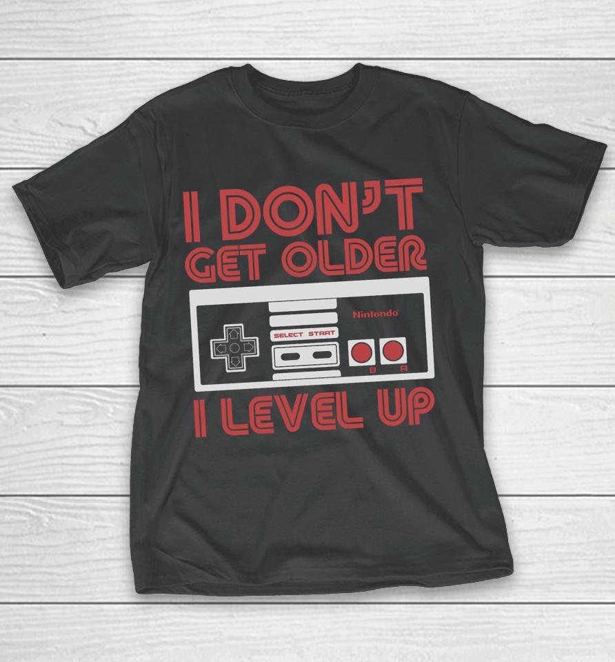 Nintendo I Don't Get Older I Level Up Snes Controller T-Shirt