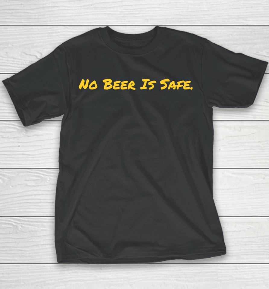 No Beer Is Safe Youth T-Shirt