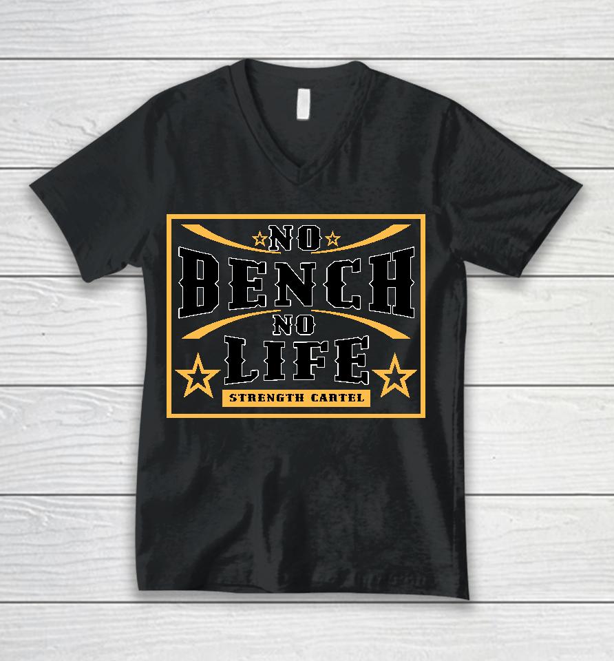 No Bench No Life Unisex V-Neck T-Shirt