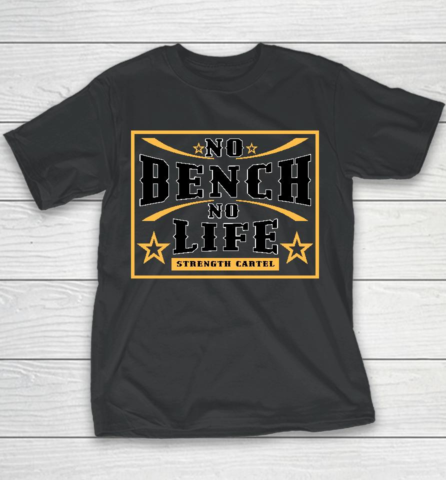 No Bench No Life Youth T-Shirt