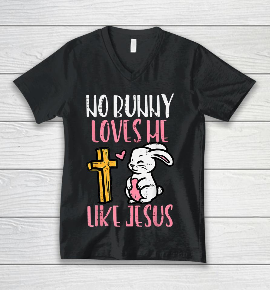 No Bunny Loves Me Like Jesus Easter Christian Religious Unisex V-Neck T-Shirt