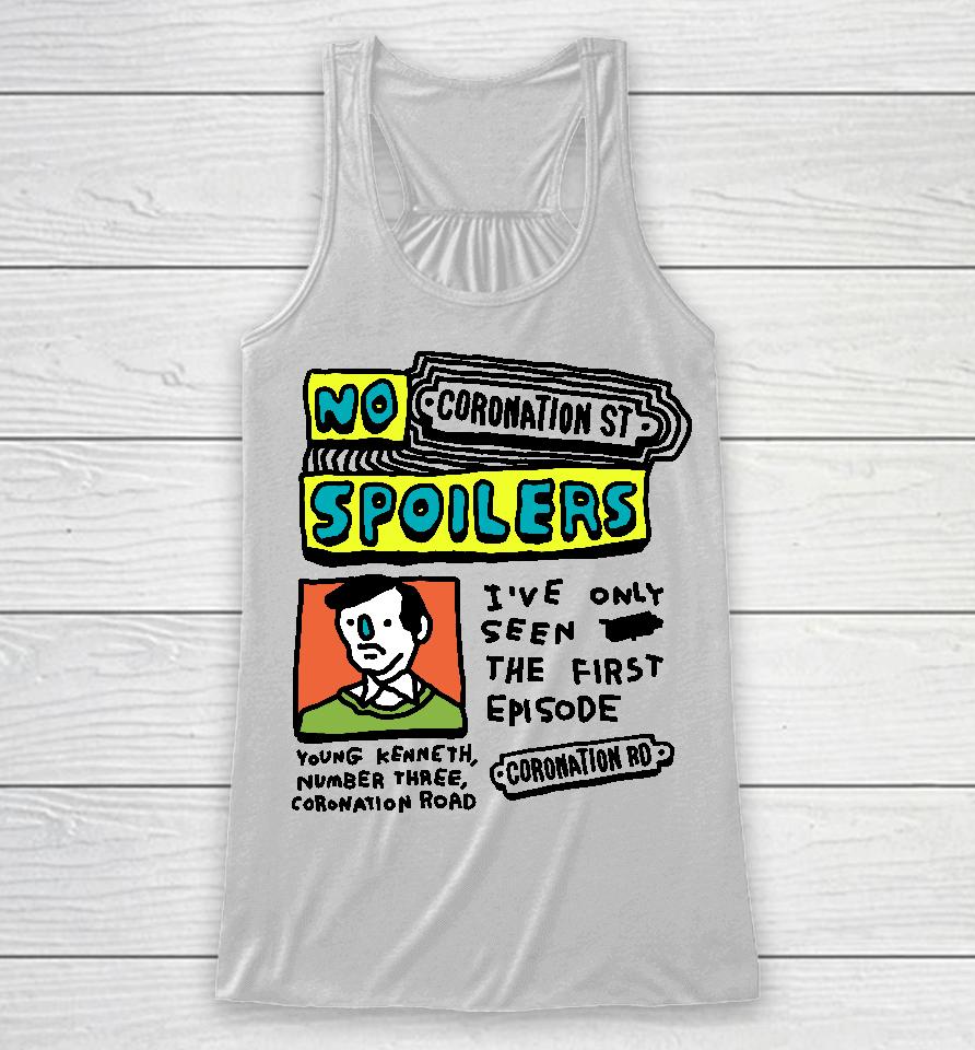 No Coronation St Spoilers I've Only Seen The First Episode Racerback Tank