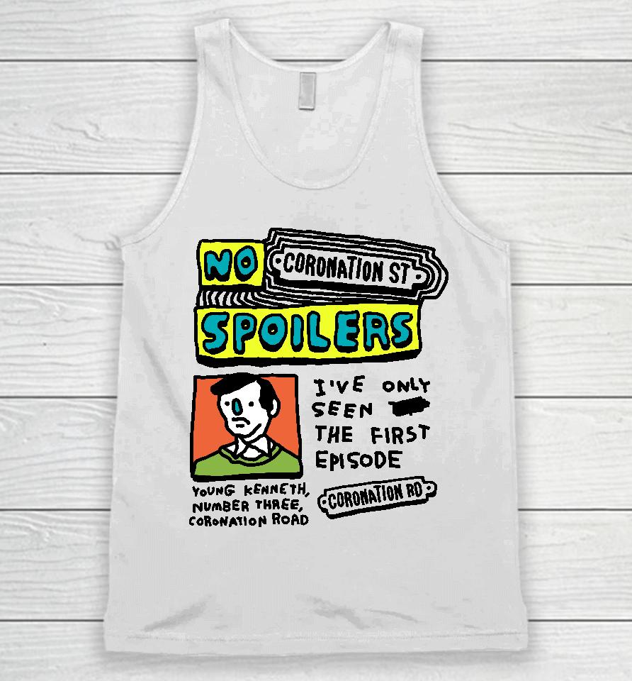 No Coronation St Spoilers I've Only Seen The First Episode Unisex Tank Top