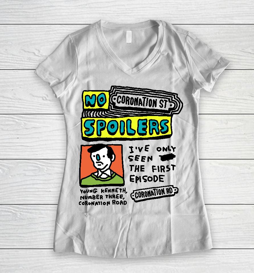 No Coronation St Spoilers I've Only Seen The First Episode Women V-Neck T-Shirt