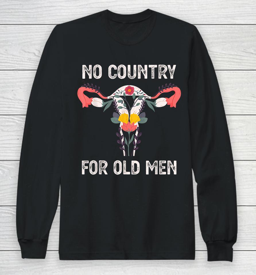 No Country For Old Men Funny Floral Vagina Uterus Long Sleeve T-Shirt