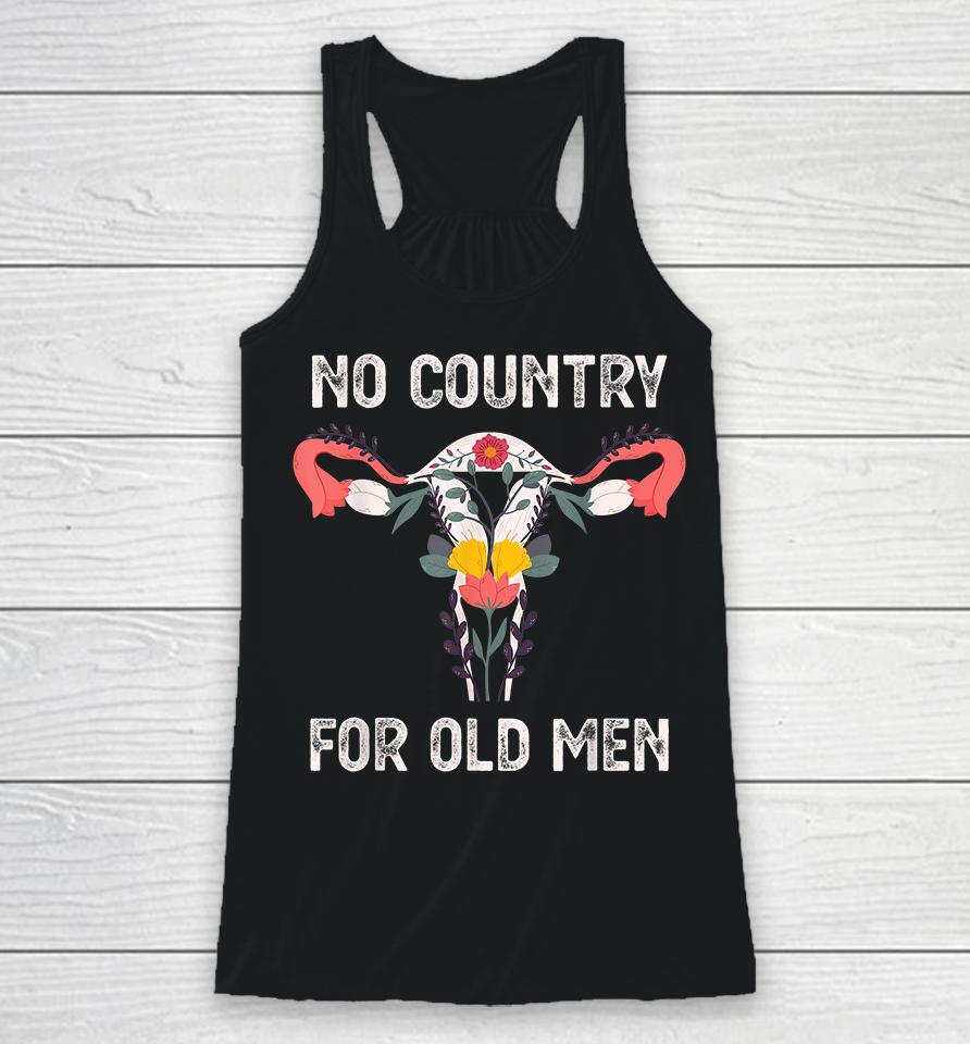 No Country For Old Men Funny Floral Vagina Uterus Racerback Tank