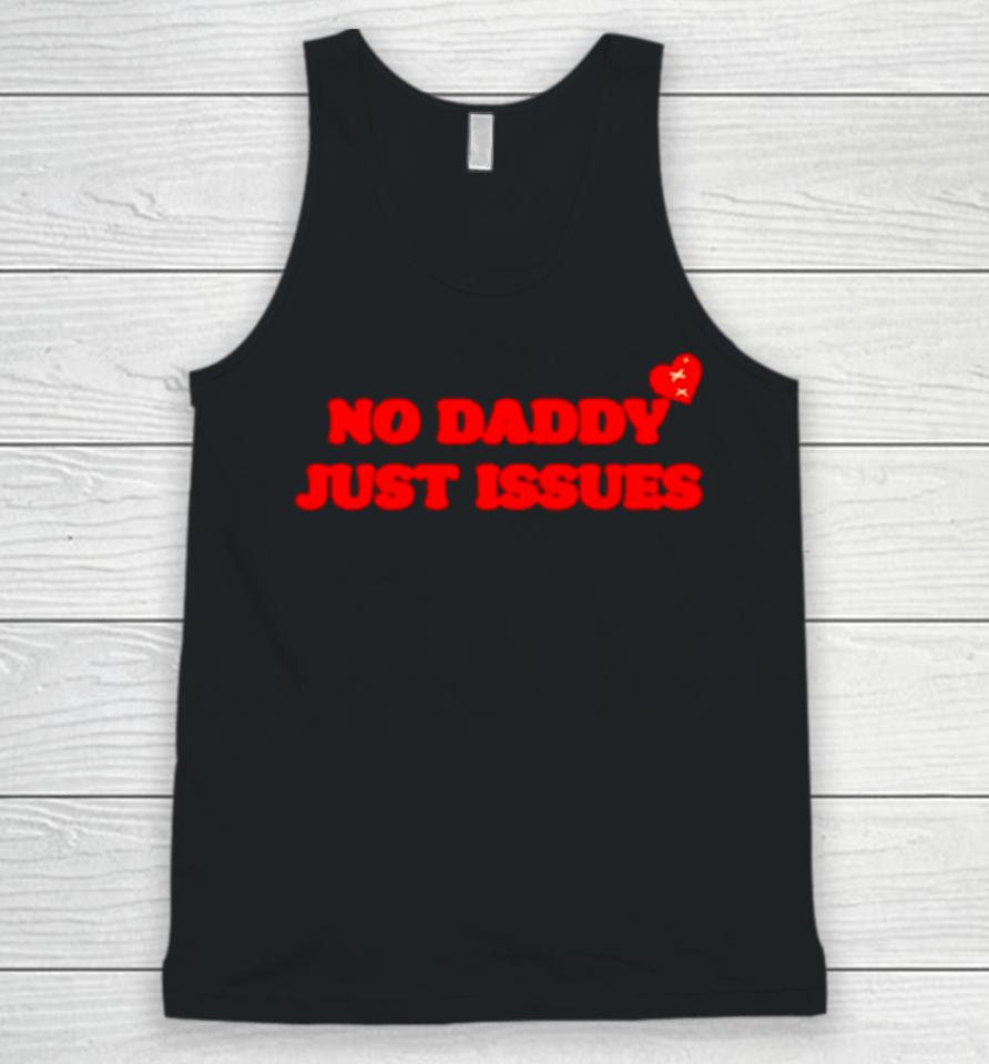 No Daddy Just Issues Heart Unisex Tank Top