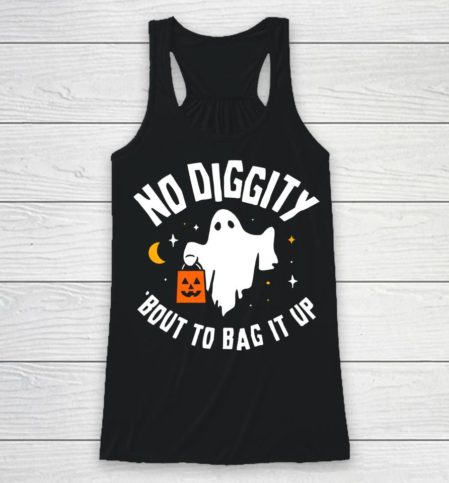No Diggity Bout To Bag It Up Cute Ghost Halloween Racerback Tank