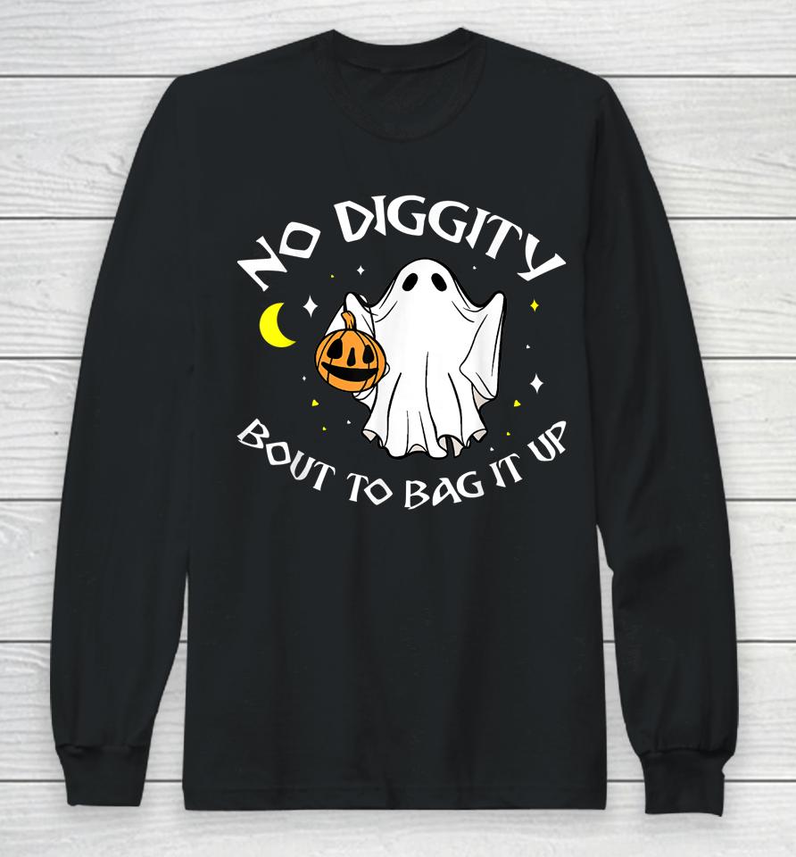 No Diggity Bout To Bag It Up Cute Ghost Halloween Long Sleeve T-Shirt