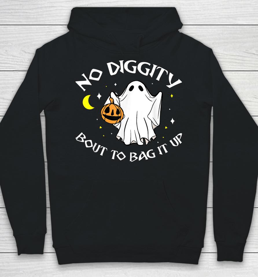 No Diggity Bout To Bag It Up Cute Ghost Halloween Hoodie