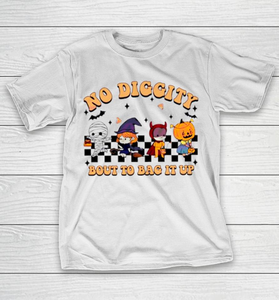 No Diggity Bout To Bag It Up Halloween Funny T-Shirt
