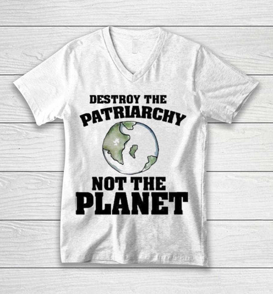 No Gods No Masters Destroy The Patriarchy Not The Planet Unisex V-Neck T-Shirt