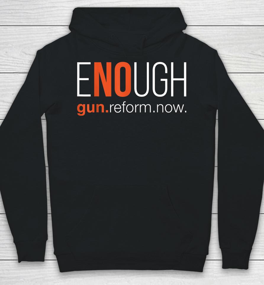 No Gun Awareness Day Wear Orange Enough End Gun Violence Hoodie