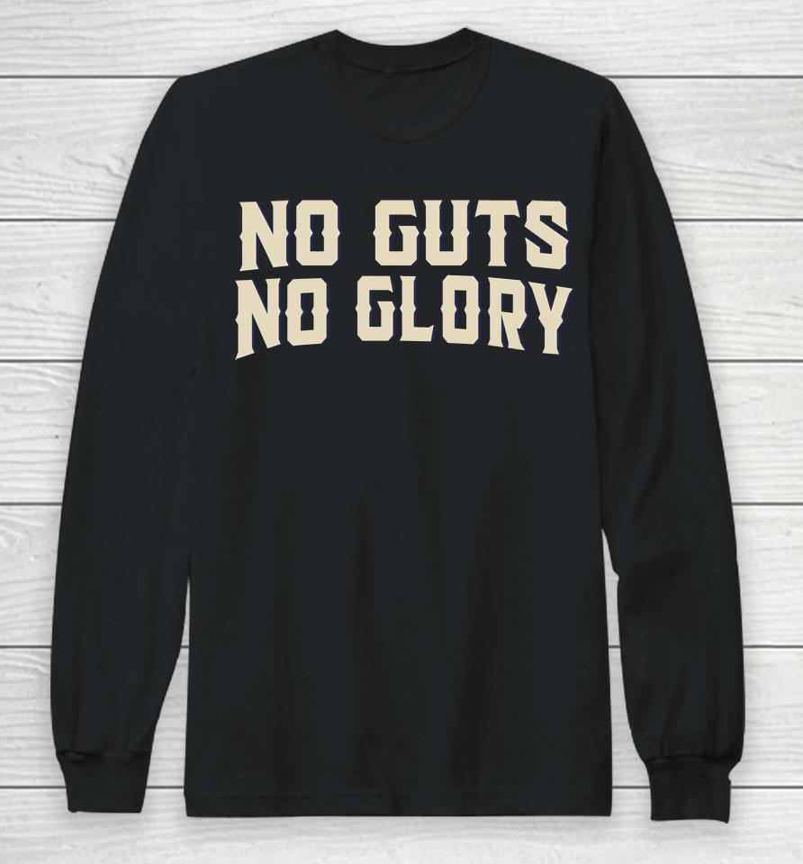 No Guts No Glory Long Sleeve T-Shirt