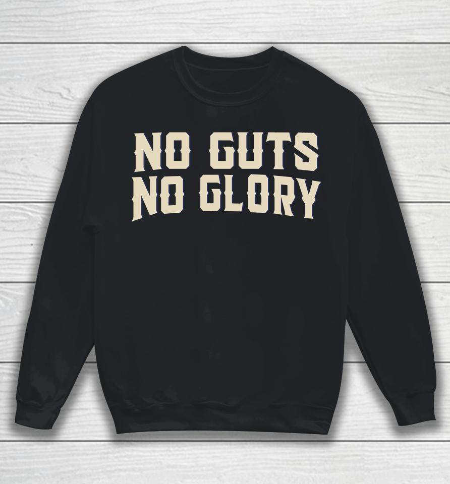 No Guts No Glory Sweatshirt