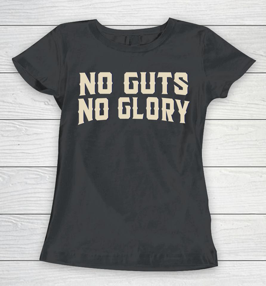 No Guts No Glory Women T-Shirt
