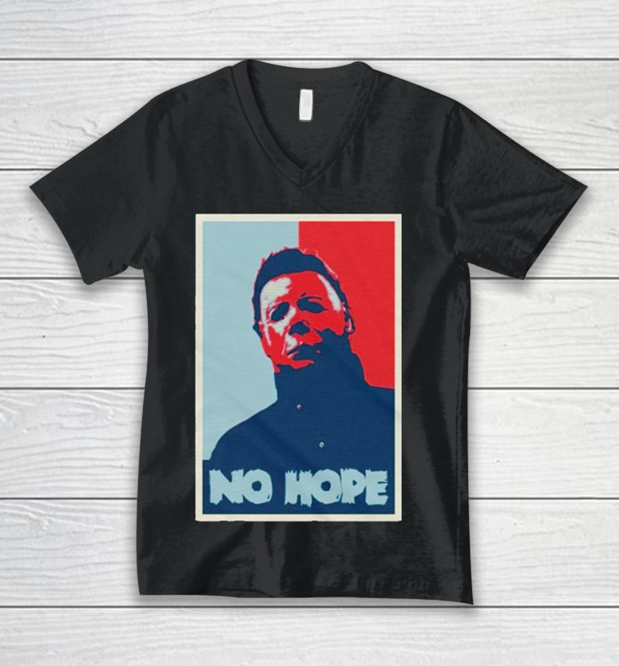 No Hope Michael Myers Halloween Unisex V-Neck T-Shirt