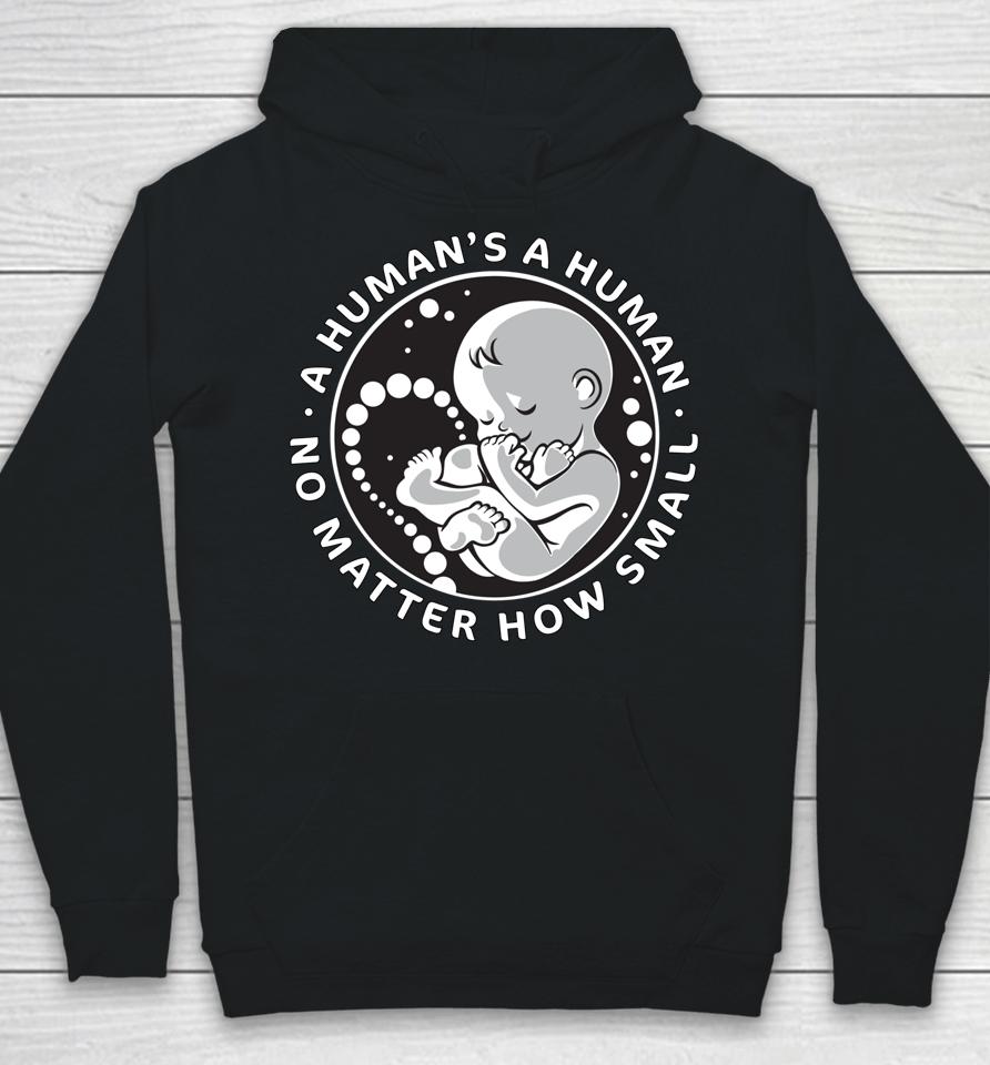 No Matter How Small Pro Life Anti Abortion Hoodie