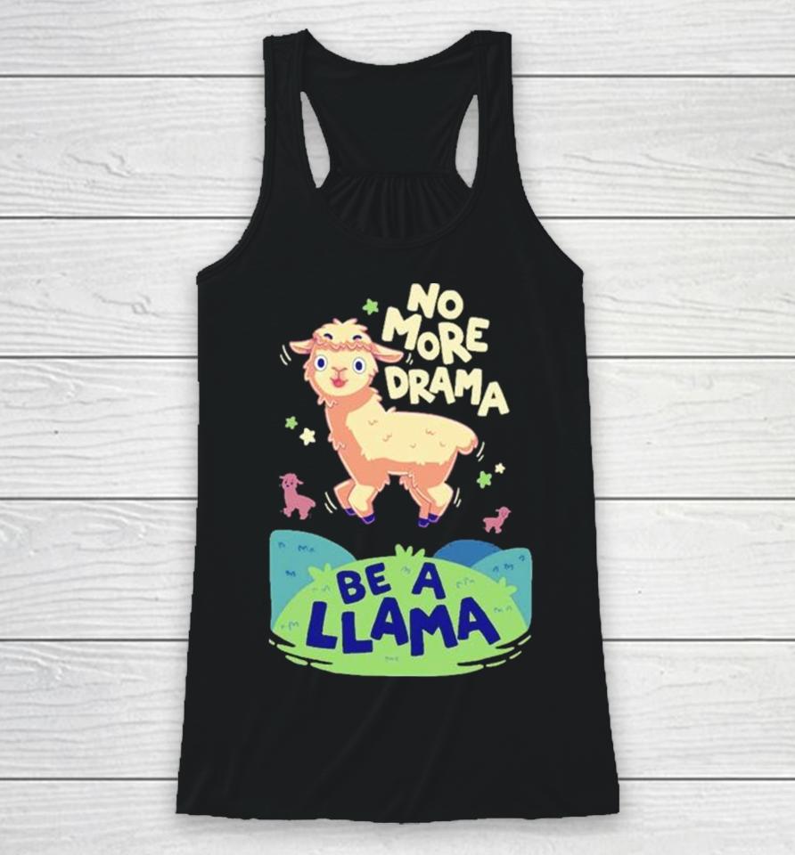 No More Drama Be A Llamas Jumping Racerback Tank