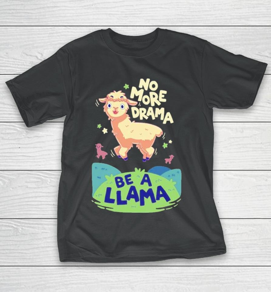 No More Drama Be A Llamas Jumping T-Shirt