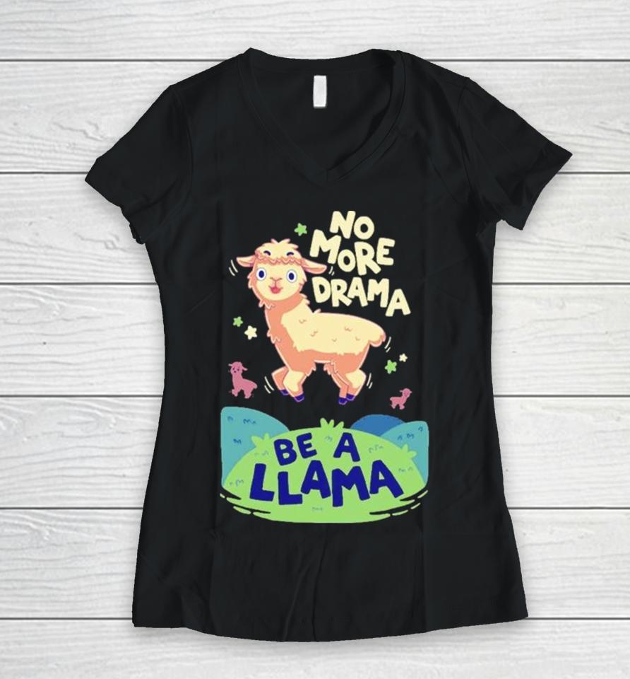 No More Drama Be A Llamas Jumping Women V-Neck T-Shirt