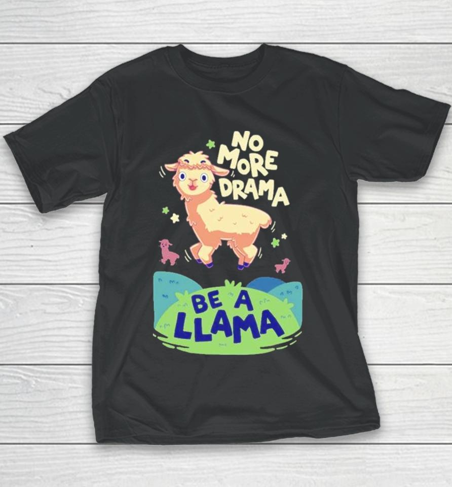 No More Drama Be A Llamas Jumping Youth T-Shirt
