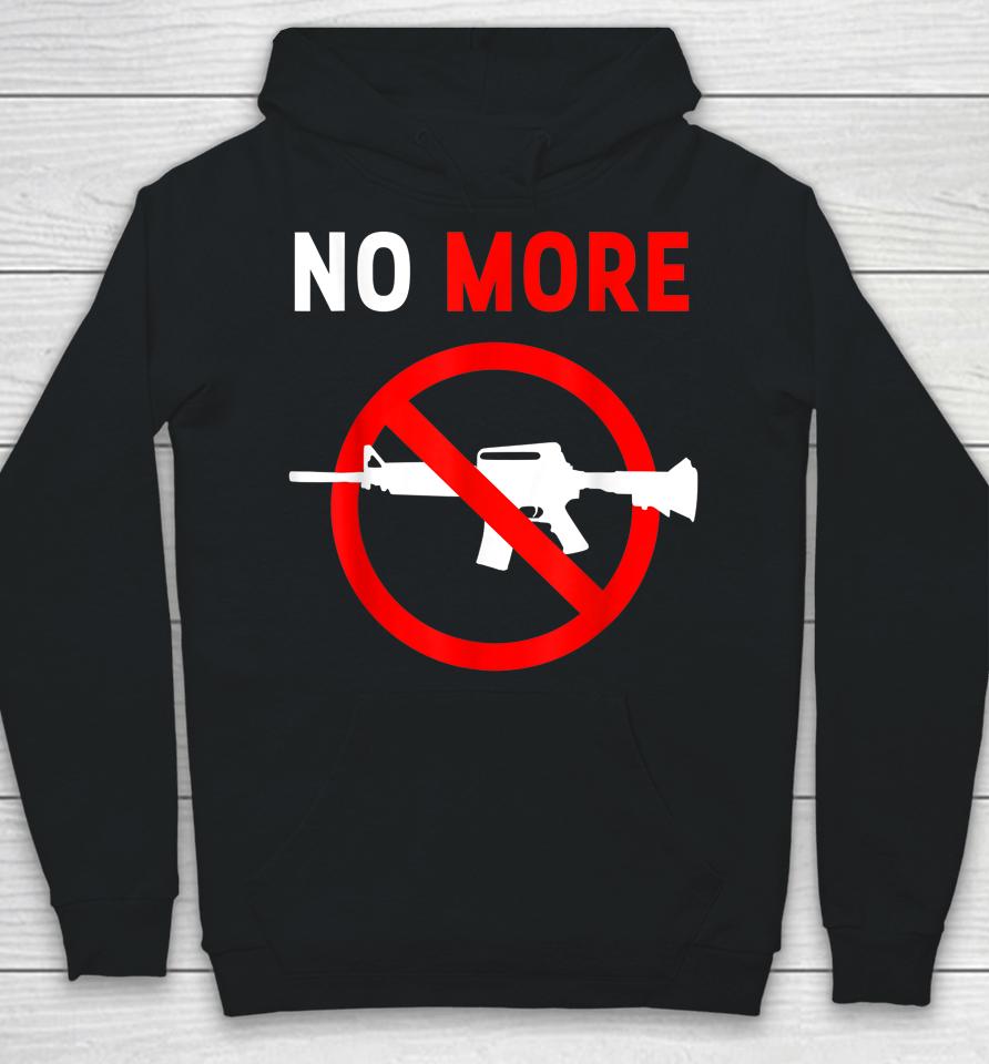 No More Gun Control Ban Assault Weapons Rifle Hoodie
