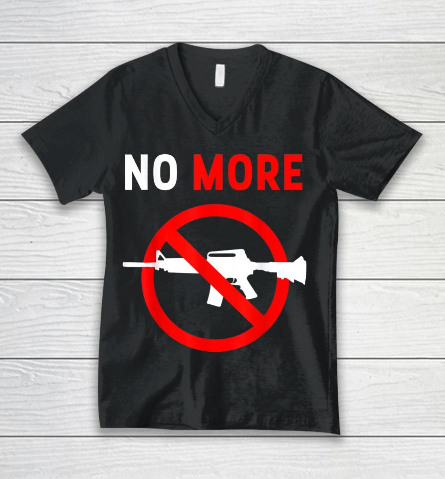 No More Gun Control Ban Assault Weapons Rifle Unisex V-Neck T-Shirt