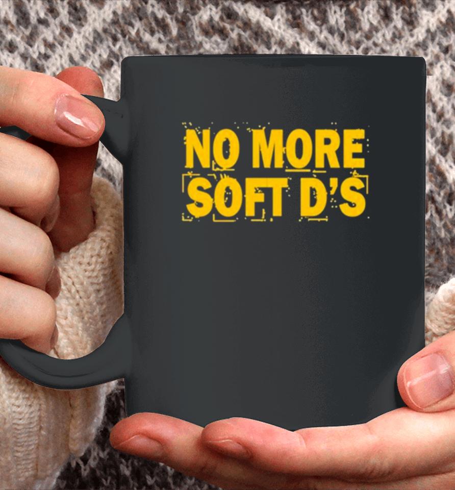 No More Soft D’s Coffee Mug