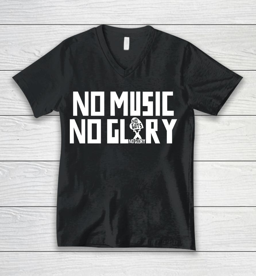 No Music No Guts No Glory Unisex V-Neck T-Shirt