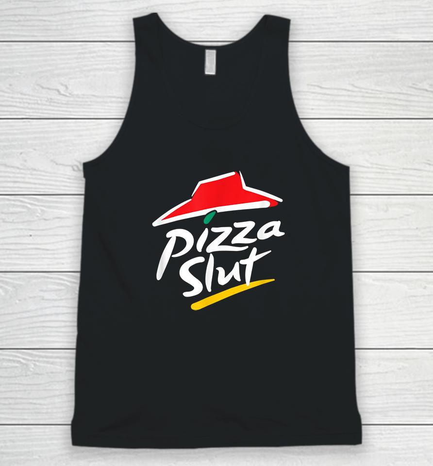 No One Outpizzas The Slut Pizza Slut Unisex Tank Top