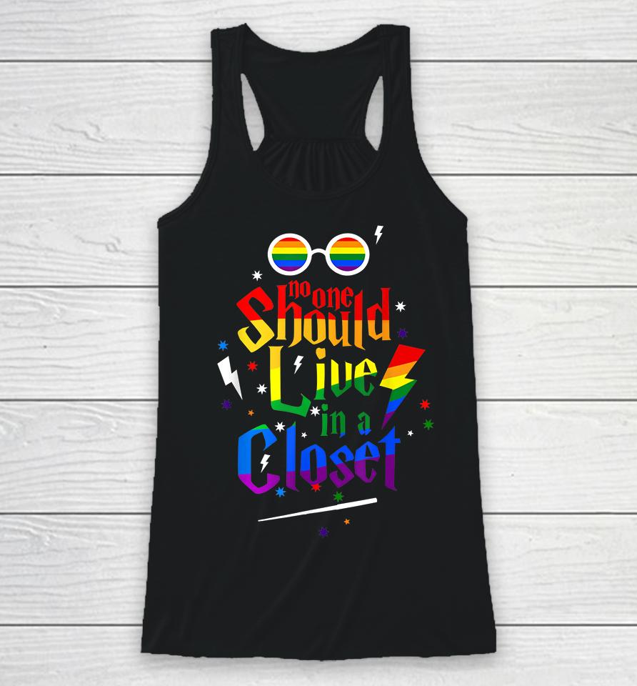 No One Should Live In A Closet Lgbt Gay Pride Racerback Tank