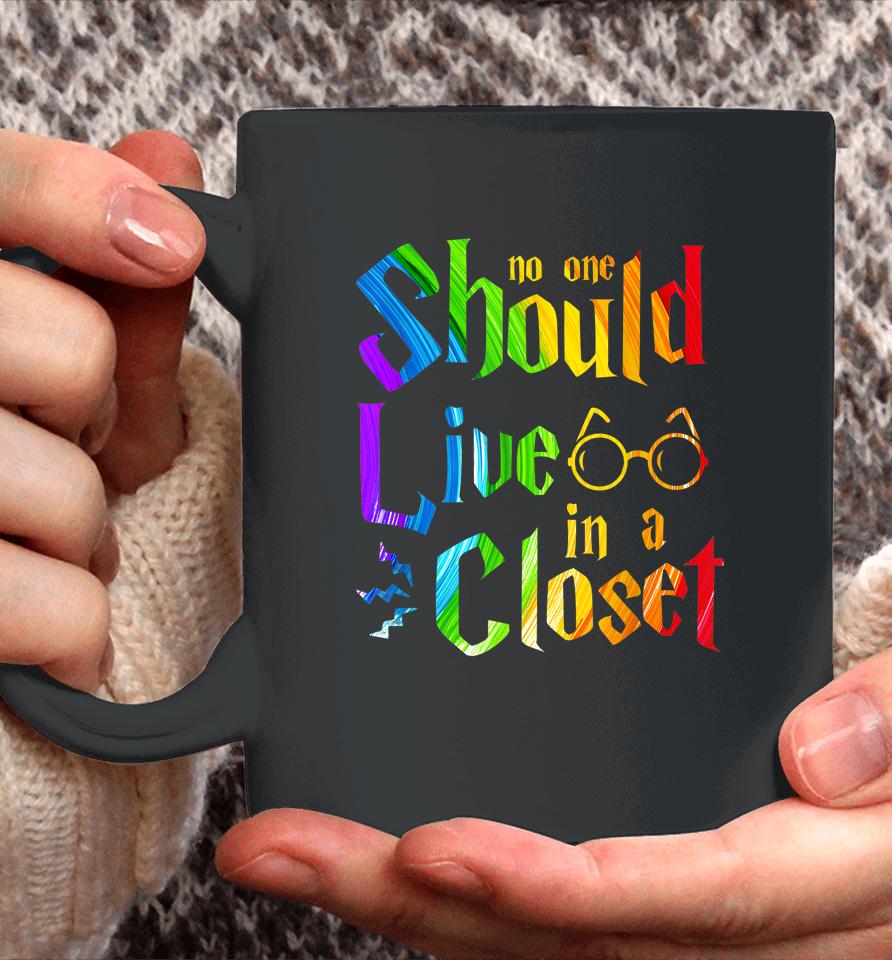 No One Should Live In A Closet Rainbow Lgbt Lesbian Gay Pride Coffee Mug