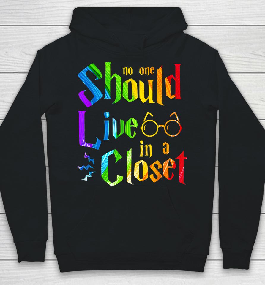 No One Should Live In A Closet Rainbow Lgbt Lesbian Gay Pride Hoodie