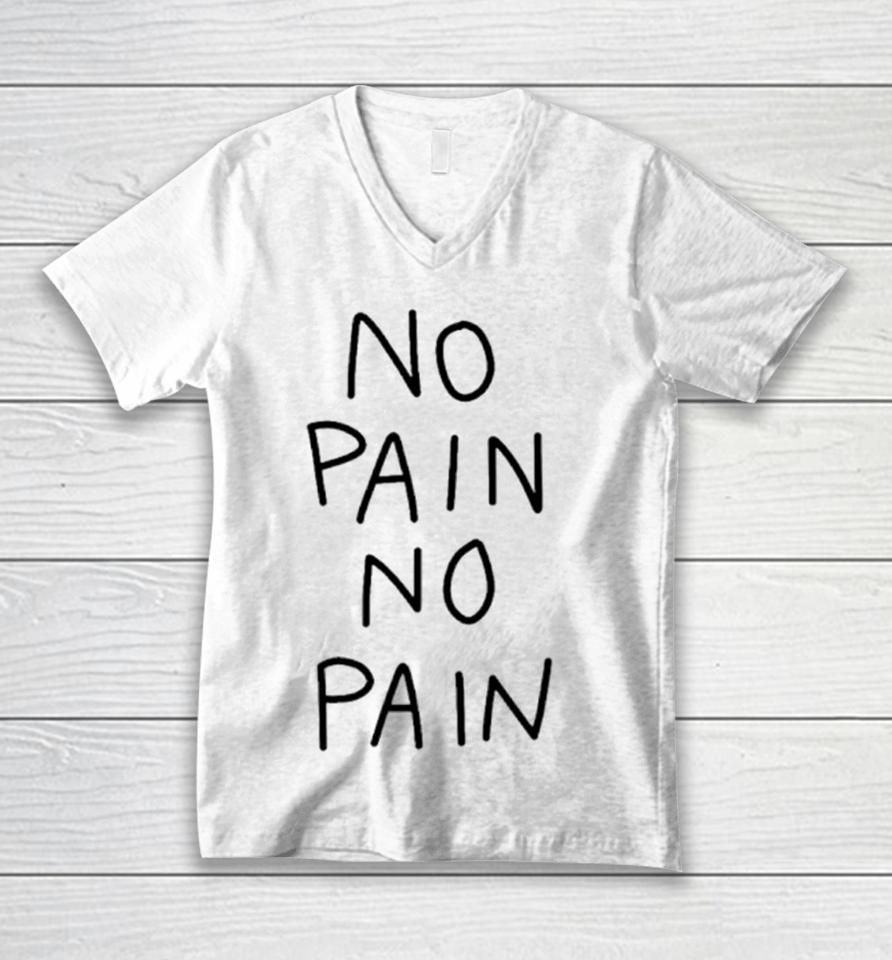 No Pain No Pain Classic Unisex V-Neck T-Shirt