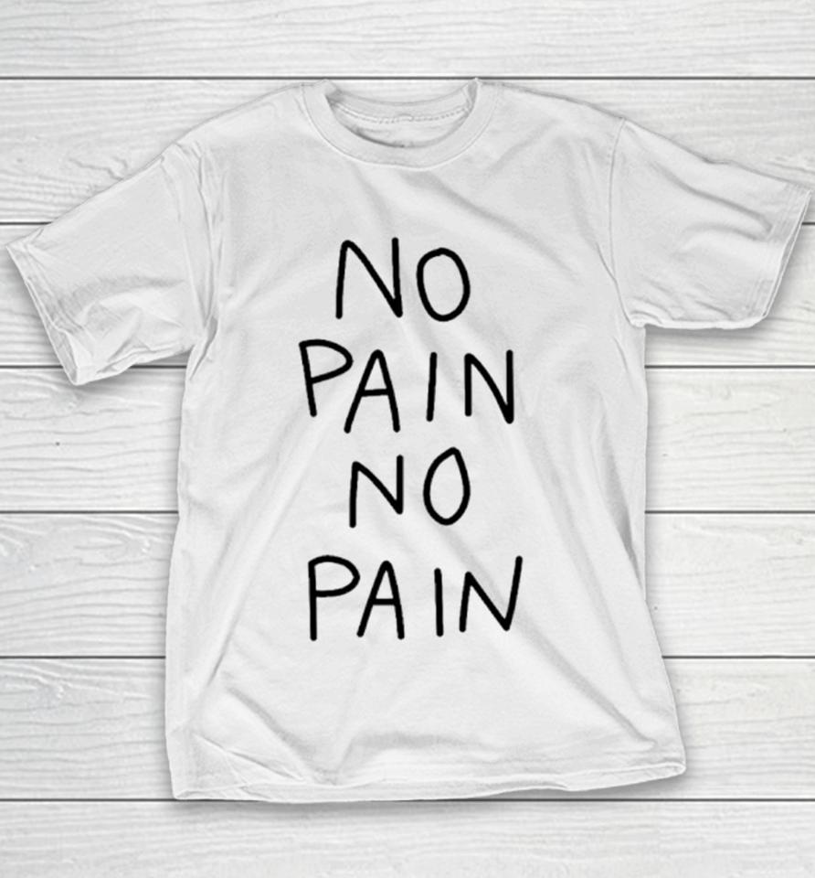 No Pain No Pain Classic Youth T-Shirt