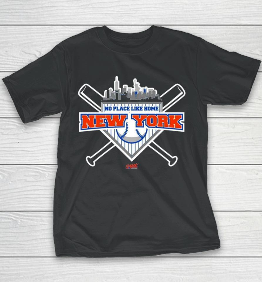 No Place Like Home For New York Baseball Fans Youth T-Shirt