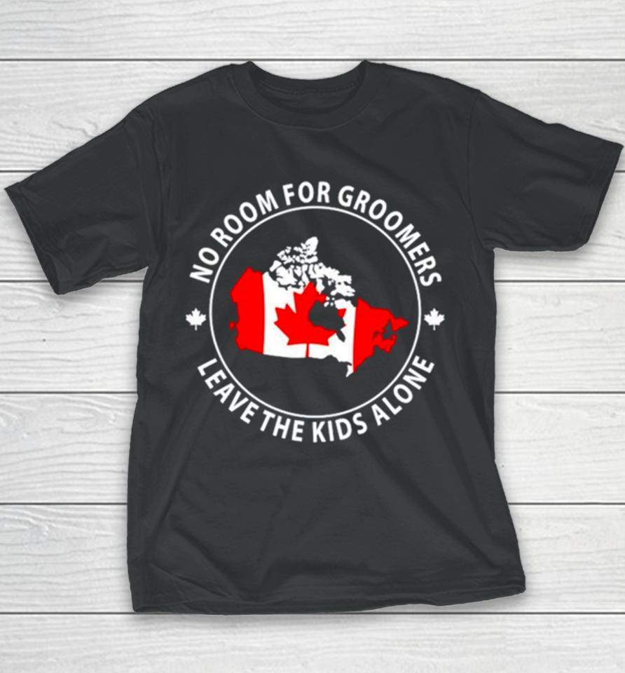 No Room For Groomers Leave The Kids Alone Canada Flag Youth T-Shirt