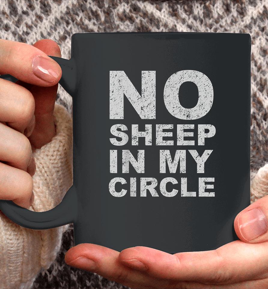 No Sheep In My Circle Funny Coffee Mug