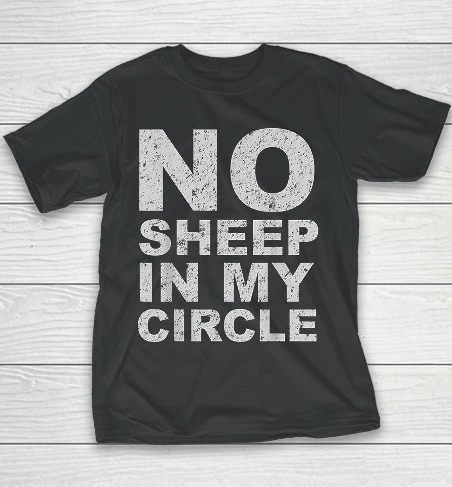 No Sheep In My Circle Funny Youth T-Shirt