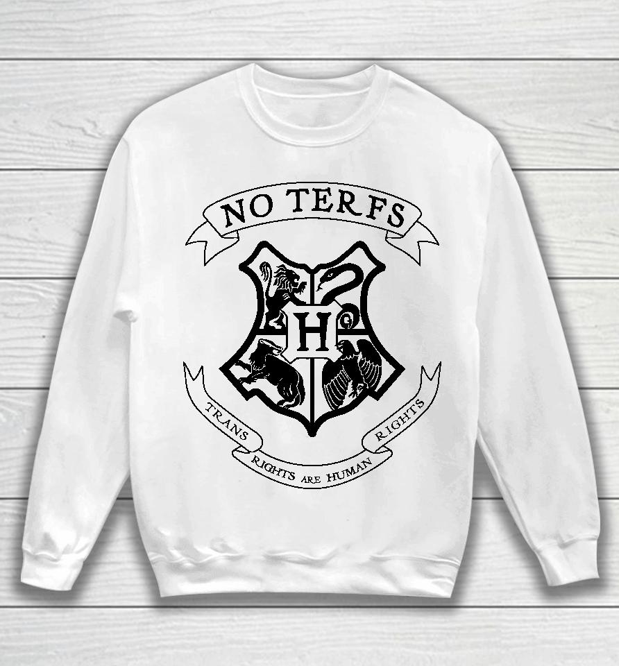 No Terfs Trans Rights Are Human Rights Sweatshirt
