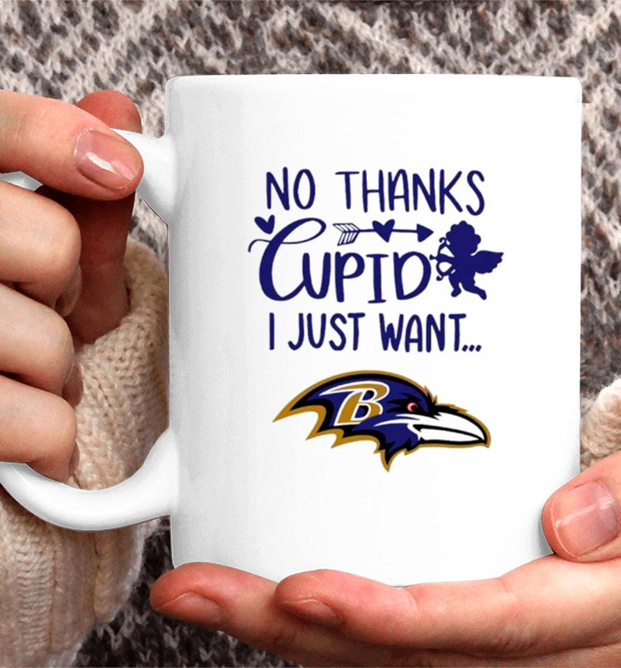 No Thanks Cupid I Just Want Baltimore Ravens Coffee Mug