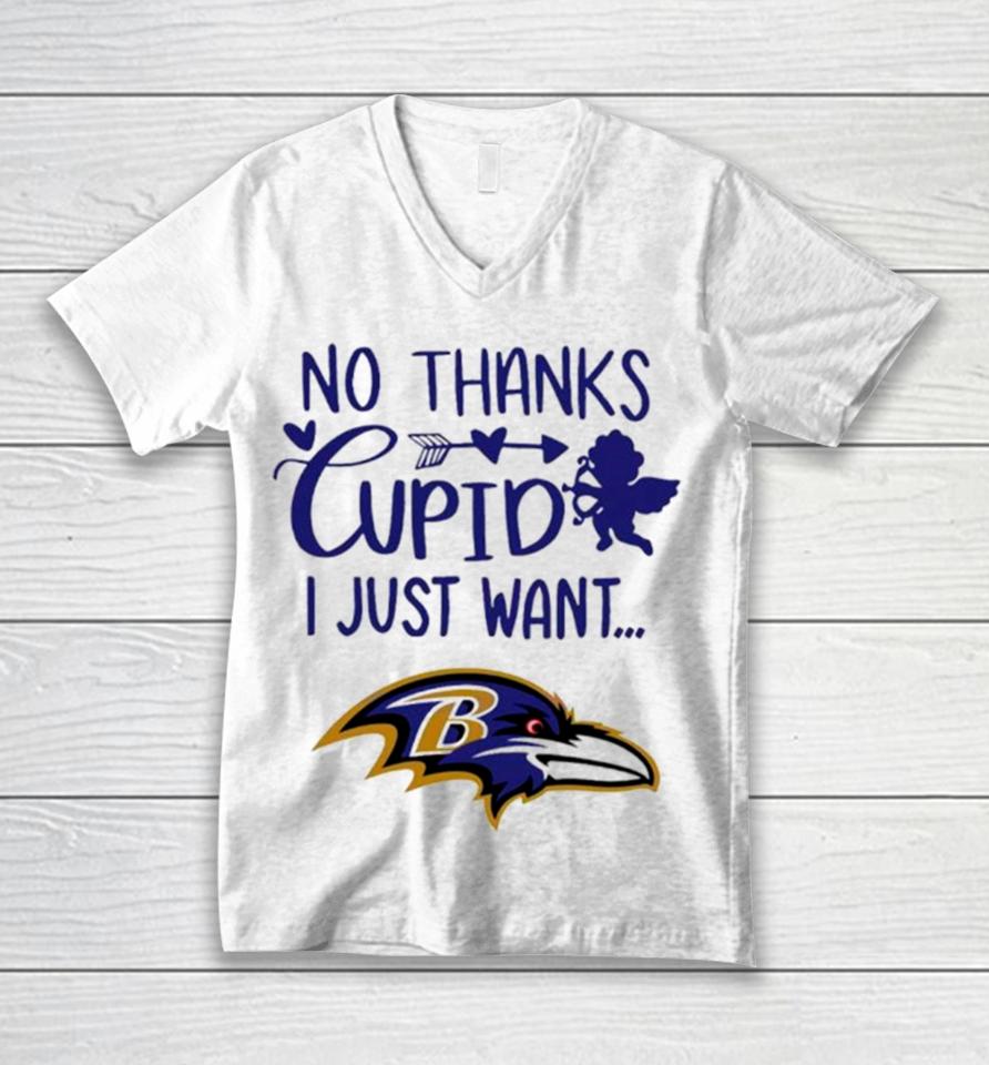 No Thanks Cupid I Just Want Baltimore Ravens Unisex V-Neck T-Shirt