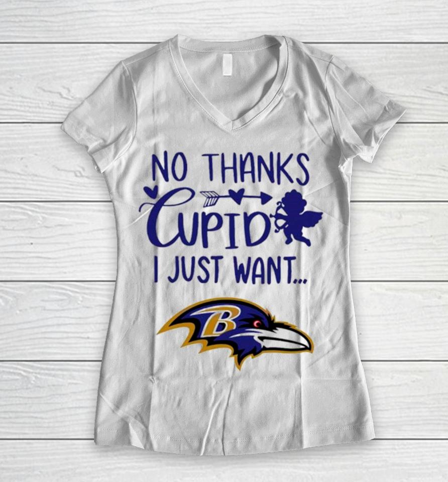 No Thanks Cupid I Just Want Baltimore Ravens Women V-Neck T-Shirt