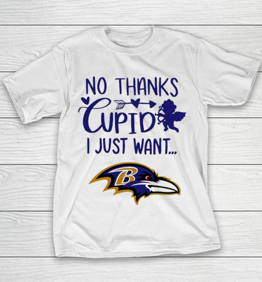 No Thanks Cupid I Just Want Baltimore Ravens Youth T-Shirt