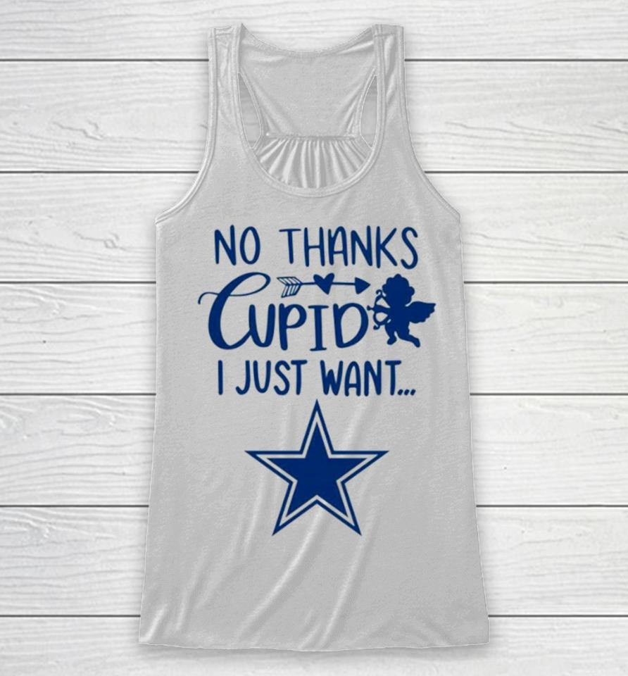 No Thanks Cupid I Just Want Dallas Cowboys Racerback Tank