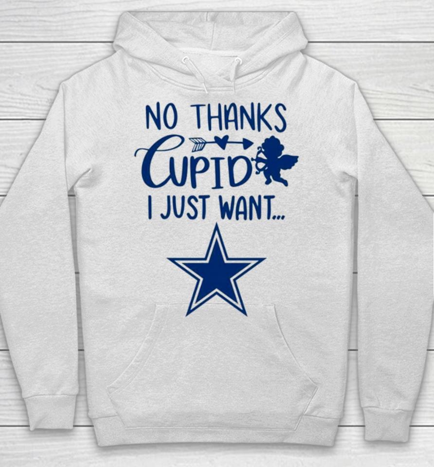 No Thanks Cupid I Just Want Dallas Cowboys Hoodie