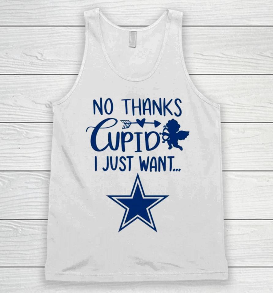 No Thanks Cupid I Just Want Dallas Cowboys Unisex Tank Top