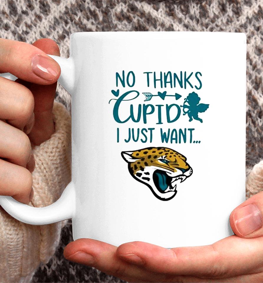 No Thanks Cupid I Just Want Jacksonville Jaguars Coffee Mug
