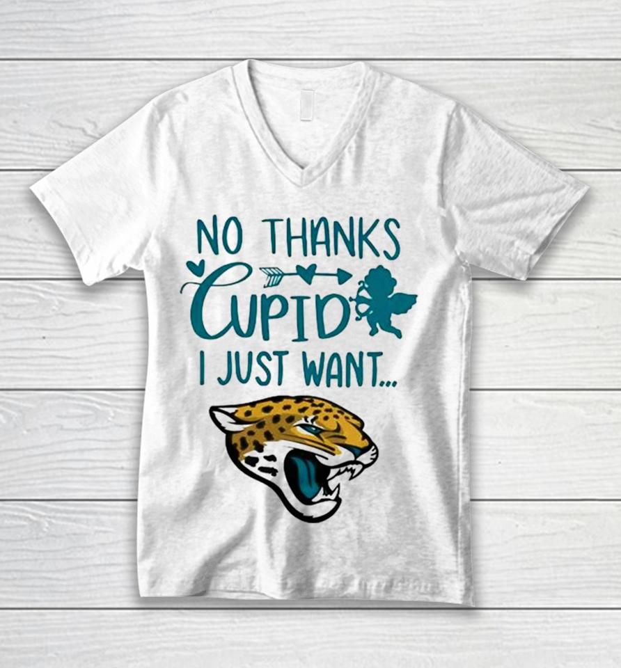 No Thanks Cupid I Just Want Jacksonville Jaguars Unisex V-Neck T-Shirt